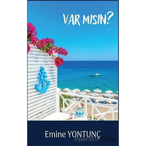 Var mısın? - Emine Yontunç - Platanus Publishing