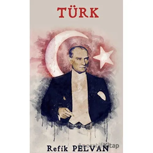 Türk - Refik Pelvan - Platanus Publishing