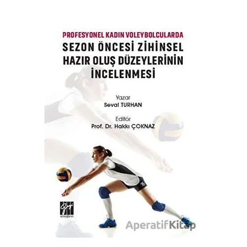 Profesyonel Kadın Voleybolcularda Sezon Öncesi Zihinsel Hazır Oluş Düzeylerinin İncelenmesi