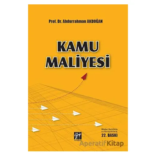 Kamu Maliyesi - Abdurrahman Akdoğan - Gazi Kitabevi