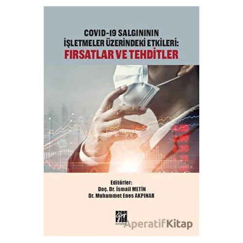 Covid-19 Salgınının İşletmeler Üzerindeki Etkileri: Fırsatlar ve Tehditler