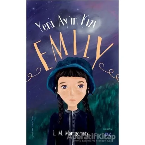 Yeni Ay’ın Kızı Emily - L. M. Montgomery - Profil Kitap