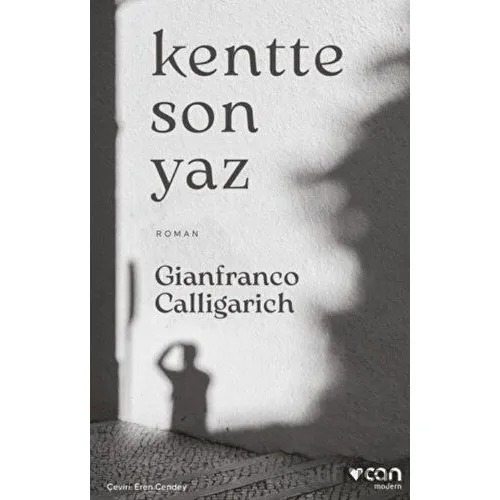 Kentte Son Yaz - Gianfranco Calligarich - Can Yayınları