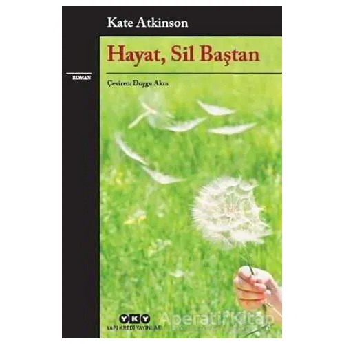 Hayat, Sil Baştan - Kate Atkinson - Yapı Kredi Yayınları