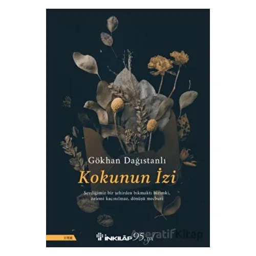 Kokunun İzi - Gökhan Dağıstanlı - İnkılap Kitabevi