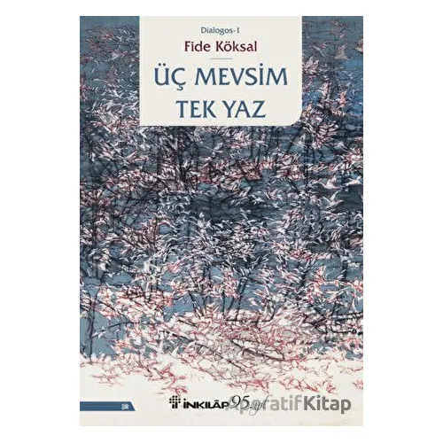 Üç Mevsim Tek Yaz - Fide Köksal - İnkılap Kitabevi