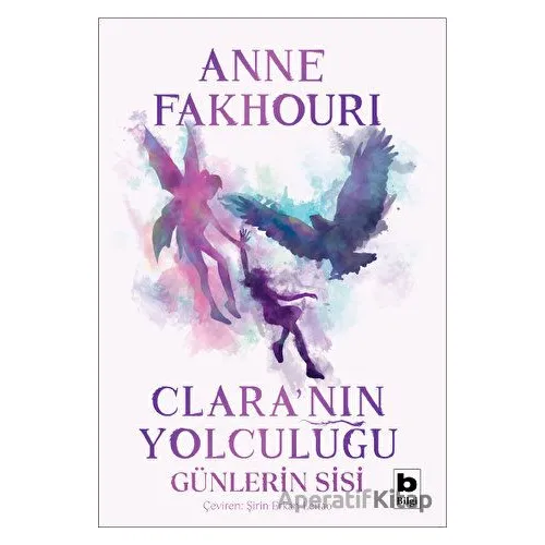 Claranın Yolculuğu - Anne Fakhouri - Bilgi Yayınevi