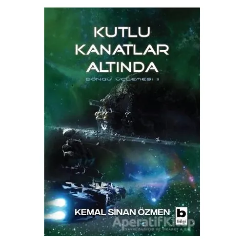 Kutlu Kanatlar Altında - Döngü İçlemesi 2 - Kemal Sinan Özmen - Bilgi Yayınevi