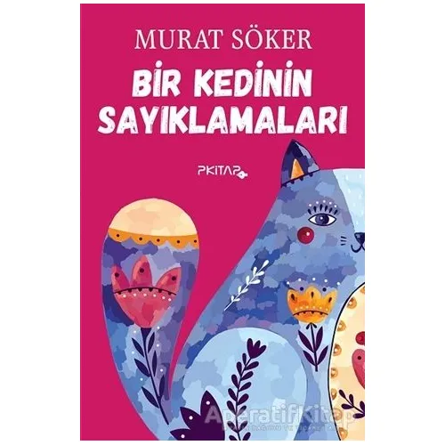 Bir Kedinin Sayıklamaları - Murat Söker - P Kitap Yayıncılık