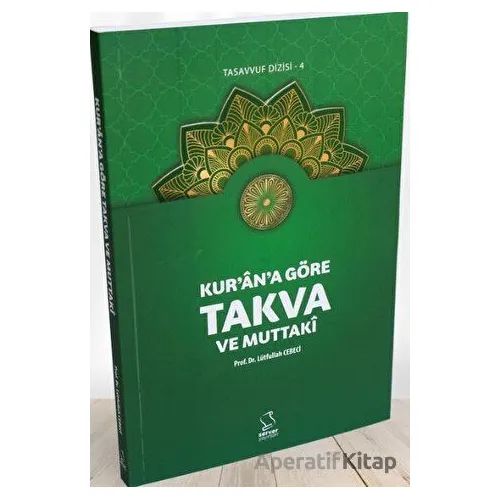 Kurana Göre Takva ve Muttaki - Lütfullah Cebeci - Server Yayınları