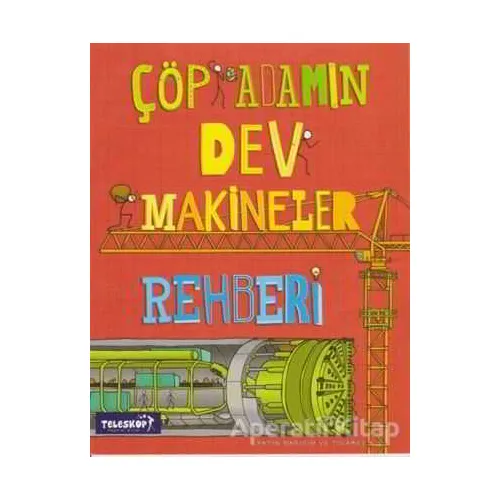 Çöp Adamın Dev Makineler Rehberi - John Farndon - Teleskop Popüler Bilim