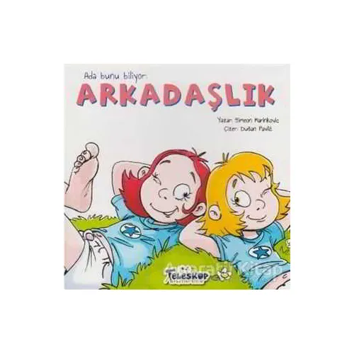 Ada Bunu Biliyor - Arkadaşlık - Simeon Marinkovic - Teleskop Popüler Bilim