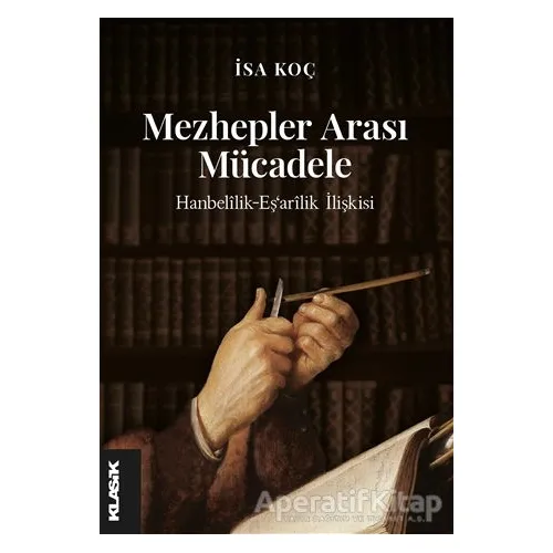 Mezhepler Arası Mücadele - İsa Koçak - Klasik Yayınları