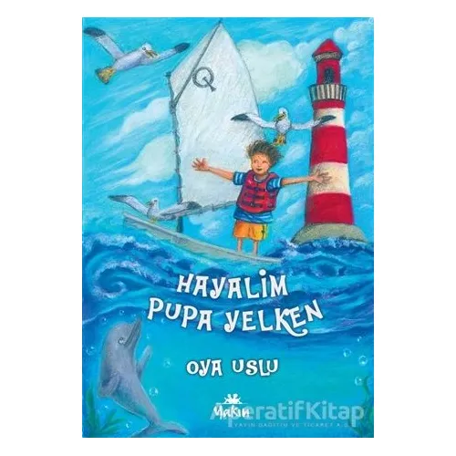 Hayalim Pupa Yelken - Oya Uslu - Yakın Kitabevi
