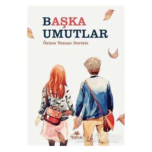 Başka Umutlar - Özlem Tezcan Dertsiz - Yakın Kitabevi