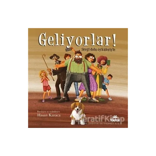 Geliyorlar! - Sevgi Dolu Öyküleriyle - Hasan Karaca - Yakın Kitabevi