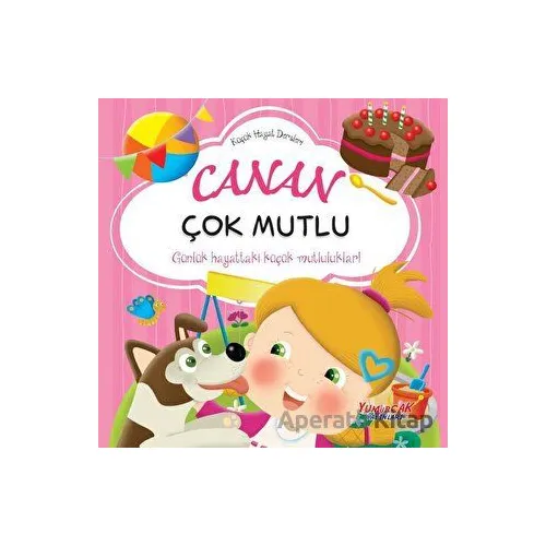 Canan Çok Mutlu - Küçük Hayat Dersleri - Kolektif - Yumurcak Yayınları