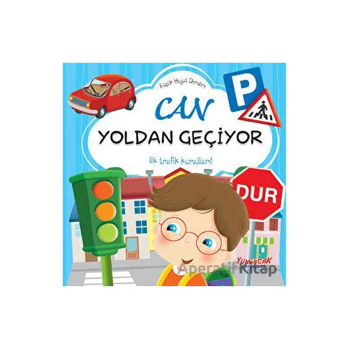 Can Yoldan Geçiyor - Kolektif - Yumurcak Yayınları