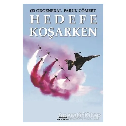 Hedefe Koşarken - Faruk Cömert - Kastaş Yayınları