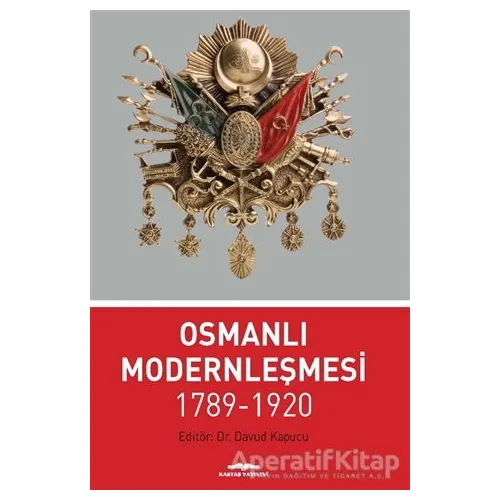 Osmanlı Modernleşmesi 1789-1920 - Kolektif - Kastaş Yayınları