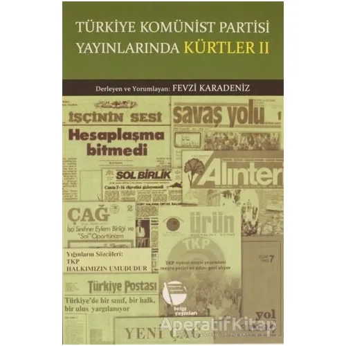 Türkiye Komünist Partisi Yayınlarında Kürtler 2 - Fevzi Karadeniz - Belge Yayınları