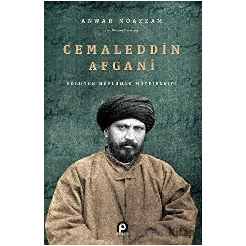 Cemaleddin Afgani - Anwar Moazzam - Pınar Yayınları