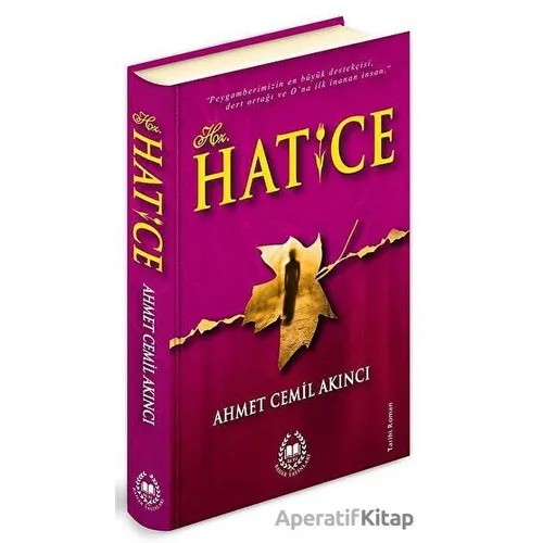 Hz. Hatice - Ahmet Cemil Akıncı - Bahar Yayınları