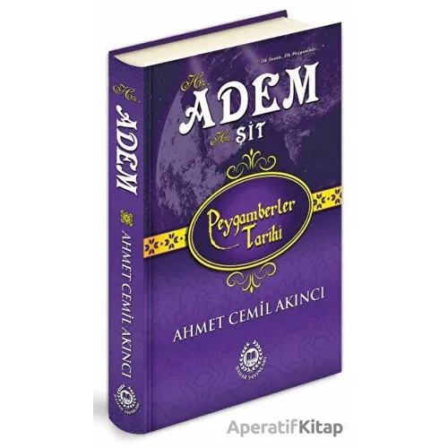 Hz. Adem - Hz. Şit - Ahmet Cemil Akıncı - Bahar Yayınları