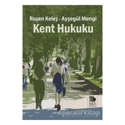 Kent Hukuku - Ruşen Keleş - İmge Kitabevi Yayınları