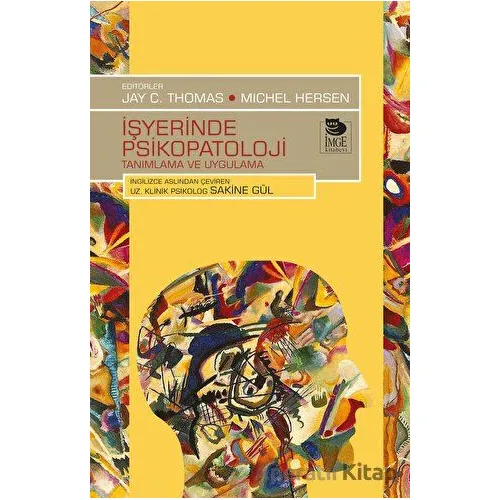İşyerinde Psikopatoloji - Tanımlama ve Uygulama - Michel Hersen - İmge Kitabevi Yayınları