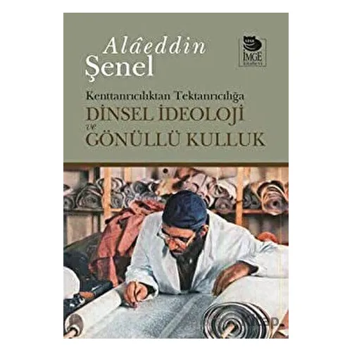 Dinsel İdeoloji ve Gönüllü Kulluk Kenttanrıcılıktan Tektanrıcılığa