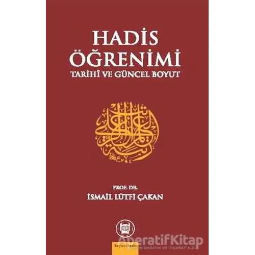 Hadis Öğrenimi - İsmail Lütfi Çakan - Marmara Üniversitesi İlahiyat Fakültesi Vakfı