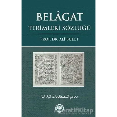 Belagat Terimleri Sözlüğü - Ali Bulut - Marmara Üniversitesi İlahiyat Fakültesi Vakfı