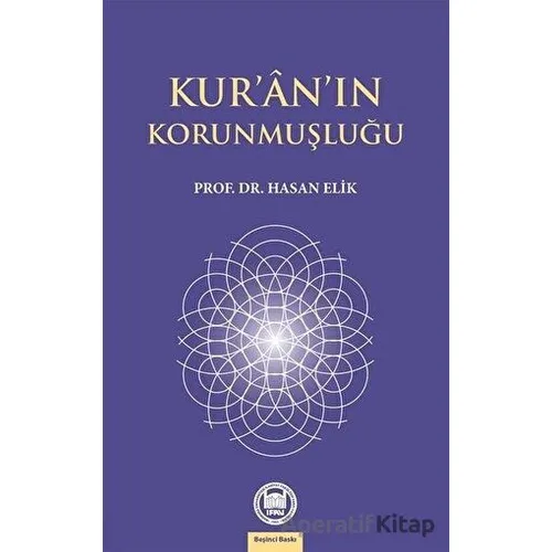 Kur’an’ın Korunmuşluğu - Hasan Elik - Marmara Üniversitesi İlahiyat Fakültesi Vakfı