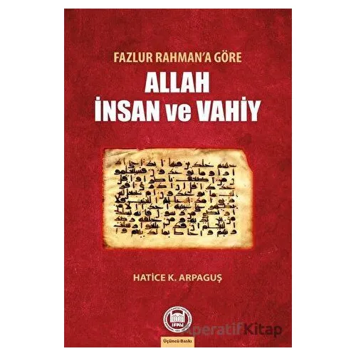 Fazlur Rahman’a Göre Allah İnsan ve Vahiy