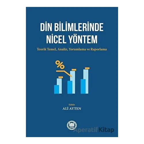 Din Bilimlerinde Nicel Yöntem: Teorik Temel-Analiz - Yorumlama ve Raporlama
