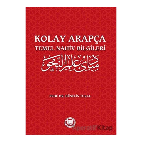 Kolay Arapça - Temel Nahiv Bilgileri - Hüseyin Tural - Marmara Üniversitesi İlahiyat Fakültesi Vakfı