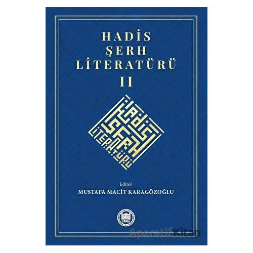 Hadis Şerh Literatürü 2 - Kolektif - Marmara Üniversitesi İlahiyat Fakültesi Vakfı