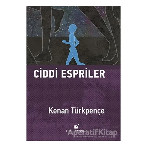 Ciddi Espriler - Kenan Türkpençe - Öteki Yayınevi