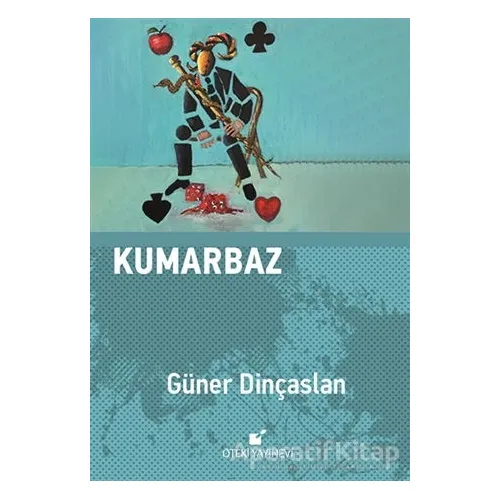 Kumarbaz - Güner Dinçaslan - Öteki Yayınevi