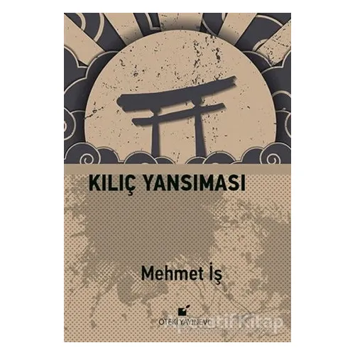 Kılıç Yansıması - Mehmet İş - Öteki Yayınevi