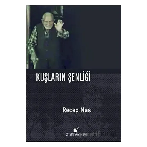 Kuşların Şenliği - Recep Nas - Öteki Yayınevi