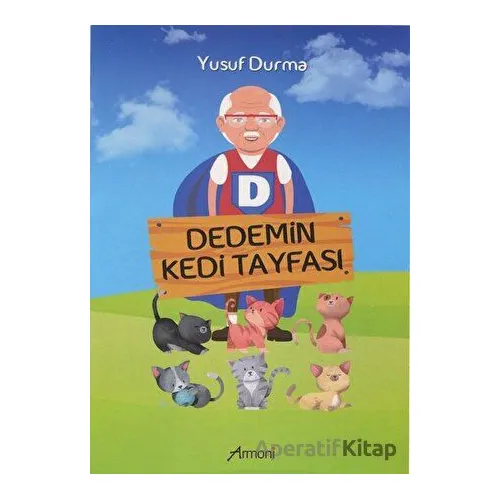 Dedemin Kedi Tayfası - Yusuf Durma - Armoni Yayıncılık