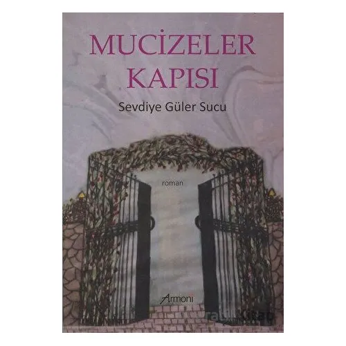 Mucizeler Kapısı - Sevdiye Güler Sucu - Armoni Yayıncılık