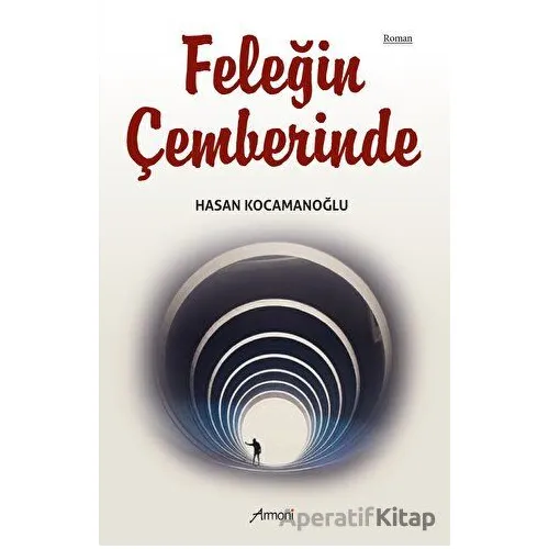 Feleğin Çemberinde - Hasan Kocamanoğlu - Armoni Yayıncılık