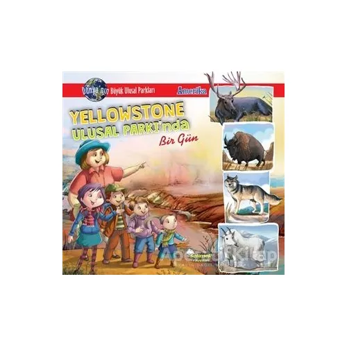 Yellowstone Ulusal Parkında Bir Gün - Amerika - Manpreet Kaur Aden - Selimer Yayınları