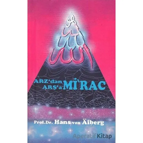 Arzdan Arşaa - Mirac 2 - Hans Von Aiberg - Alem Yayınları
