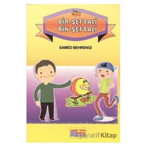 Bir Şeftali Bin Şeftali - Samed Behrengi - Somut Yayınları