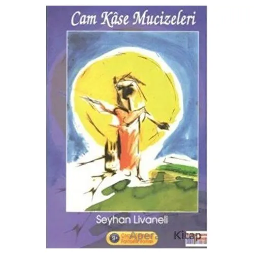 Cam Kase Mucizeleri - Seyhan Livaneli - Somut Yayınları