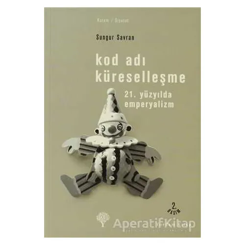Kod Adı Küreselleşme - Sungur Savran - Yordam Kitap